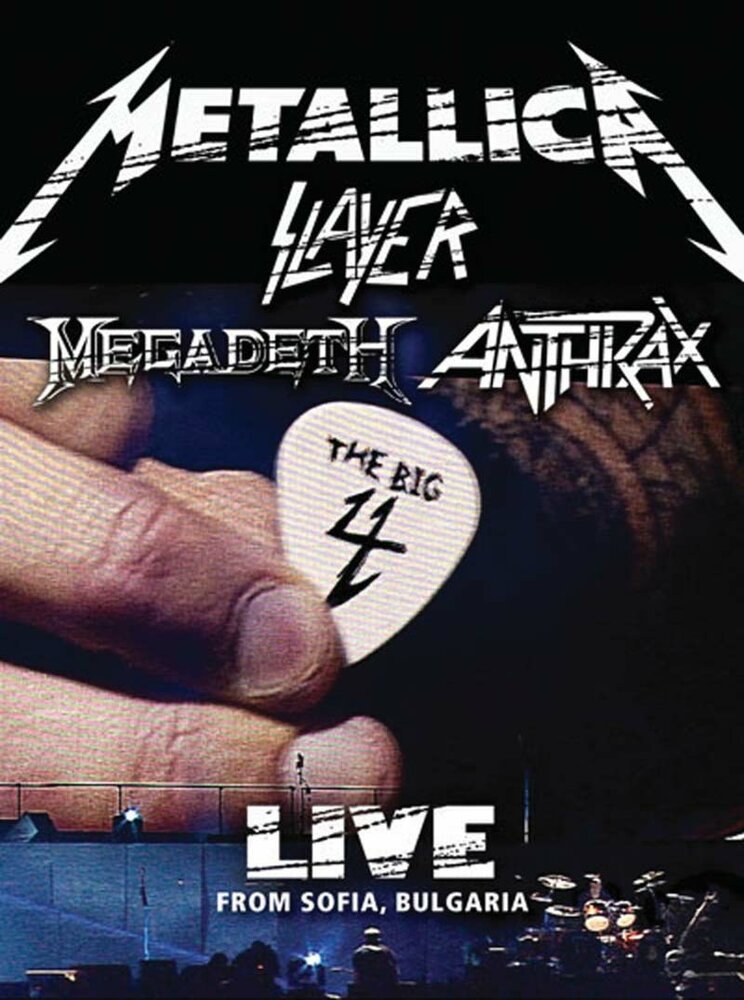 Metallica/Slayer/Megadeth/Anthrax: The Big 4: Live from Sofia, Bulgaria (2010) постер