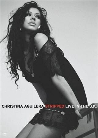 Christina Aguilera: Stripped Live in the UK (2004) постер
