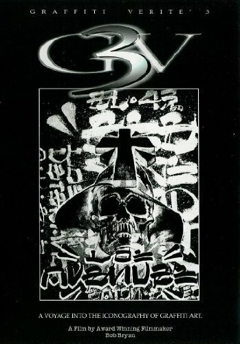 Graffiti Verité 3: A Voyage Into the Iconography of Graffiti Art (2000) постер