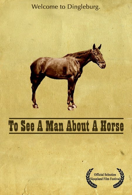 To See a Man About a Horse (2007) постер