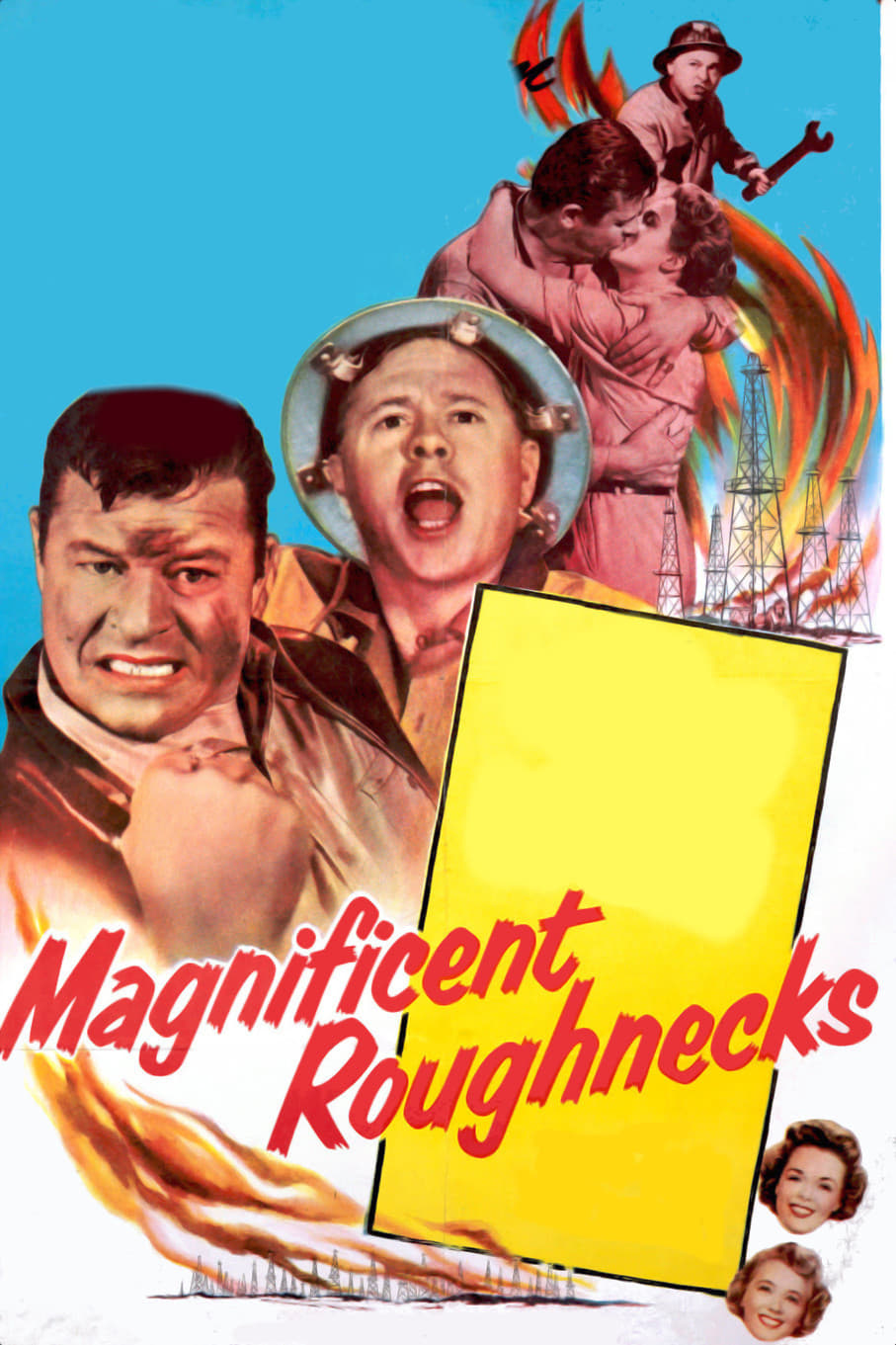 Magnificent Roughnecks (1956) постер